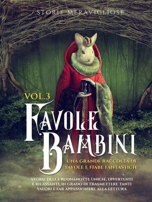 cover image of Favole per Bambini. Una grande raccolta di favole e fiabe fantastiche. (Volume3)